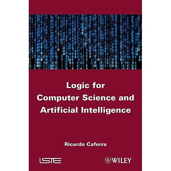 Logic for Computer Science and Artificial Intelligence, Ricardo Caferra