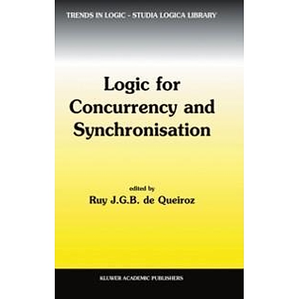 Logic for Concurrency and Synchronisation / Trends in Logic Bd.18