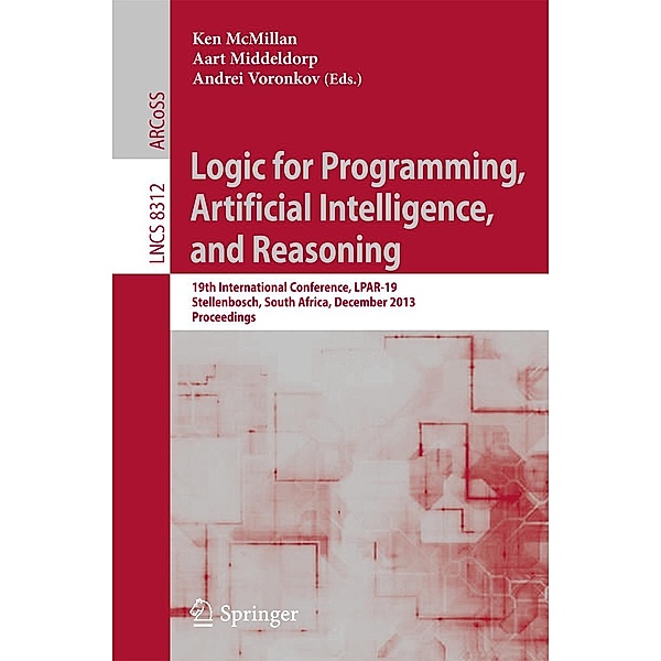 Logic for Programming, Artificial Intelligence, and Reasoning / Lecture Notes in Computer Science Bd.8312