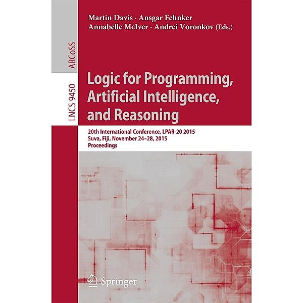 Logic for Programming, Artificial Intelligence, and Reasoning / Lecture Notes in Computer Science Bd.9450