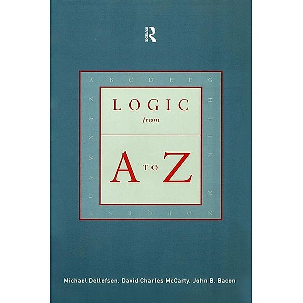 Logic from A to Z, John B. Bacon
