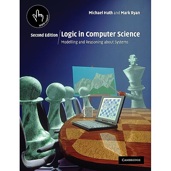 Logic in Computer Science, Michael R. A. Huth, Mark D. Ryan