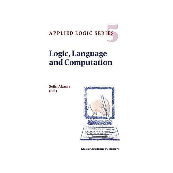 Logic, Language and Computation / Applied Logic Series Bd.5