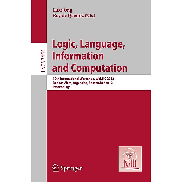 Logic, Language, Information, and Computation / Lecture Notes in Computer Science Bd.7456
