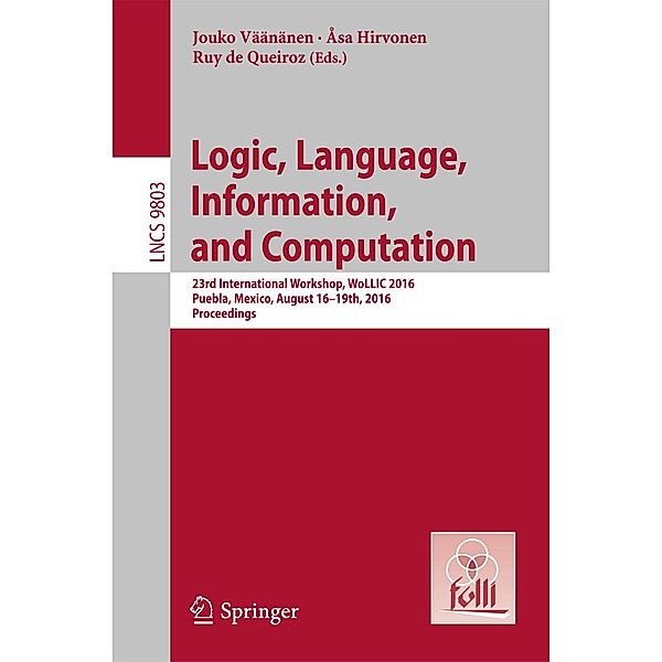 Logic, Language, Information, and Computation / Lecture Notes in Computer Science Bd.9803