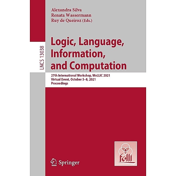 Logic, Language, Information, and Computation / Lecture Notes in Computer Science Bd.13038