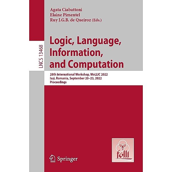 Logic, Language, Information, and Computation / Lecture Notes in Computer Science Bd.13468