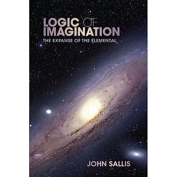 Logic of Imagination / Studies in Continental Thought, John Sallis