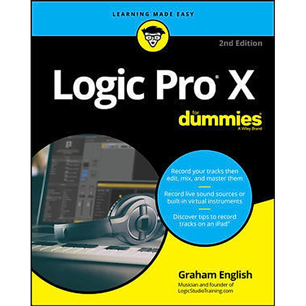Logic Pro X For Dummies, Graham English