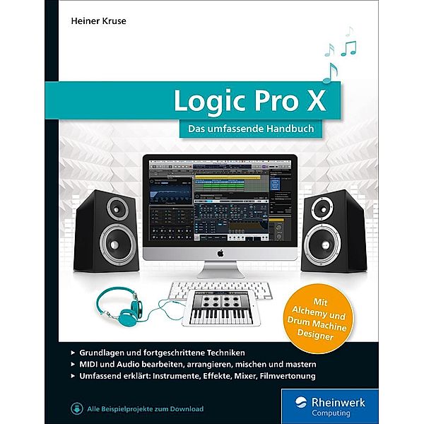 Logic Pro X / Rheinwerk Computing, Heiner Kruse