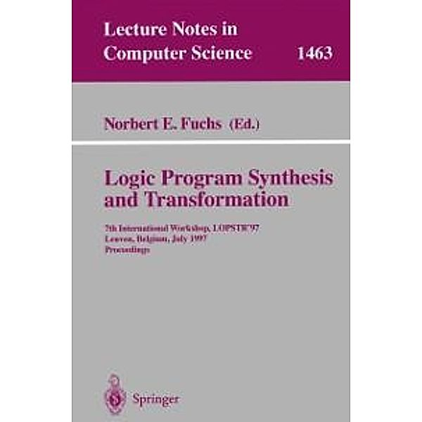 Logic Program Synthesis and Transformation / Lecture Notes in Computer Science Bd.1463