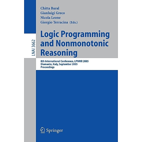 Logic Programming and Nonmonotonic Reasoning / Lecture Notes in Computer Science Bd.3662