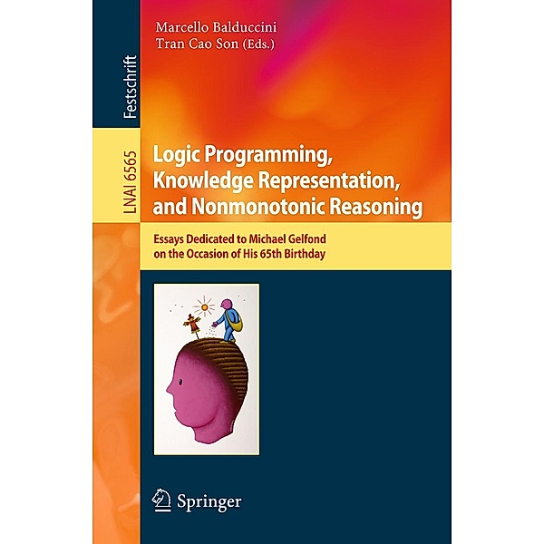 Logic Programming, Knowledge Representation, and Nonmonotonic Reasoning / Lecture Notes in Computer Science Bd.6565