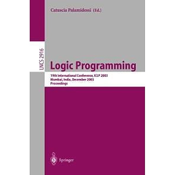 Logic Programming / Lecture Notes in Computer Science Bd.2916