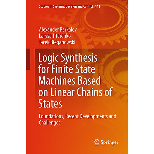 Logic Synthesis for Finite State Machines Based on Linear Chains of States, Alexander Barkalov, Larysa Titarenko, Jacek Bieganowski