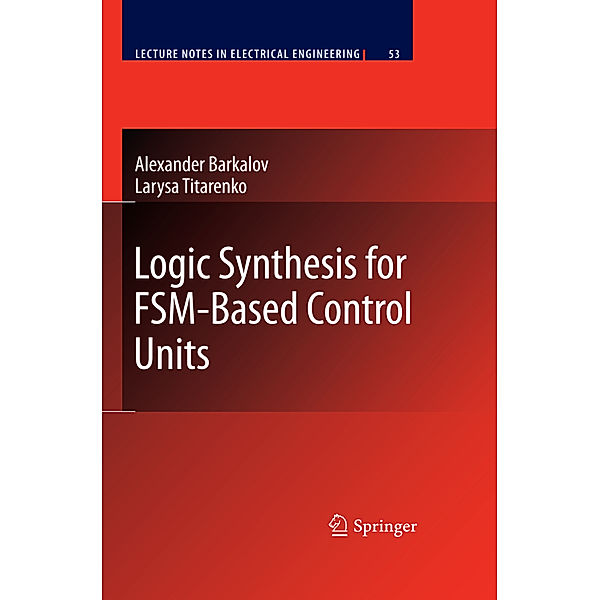 Logic Synthesis for FSM-Based Control Units, Alexander Barkalov, Larysa Titarenko