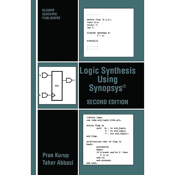 Logic Synthesis Using Synopsys®, Pran Kurup, Taher Abbasi