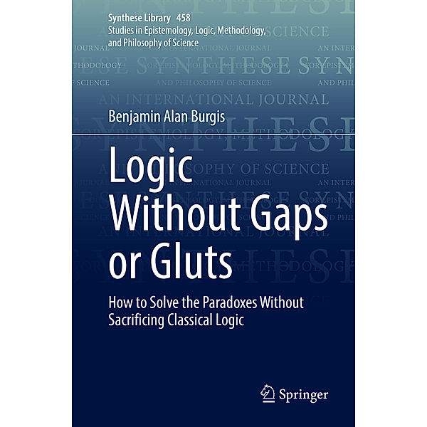 Logic Without Gaps or Gluts, Benjamin Alan Burgis
