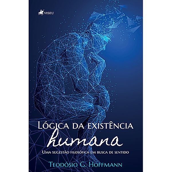 Lo´gica da existe^ncia humana, Teodósio G. Hoffmann