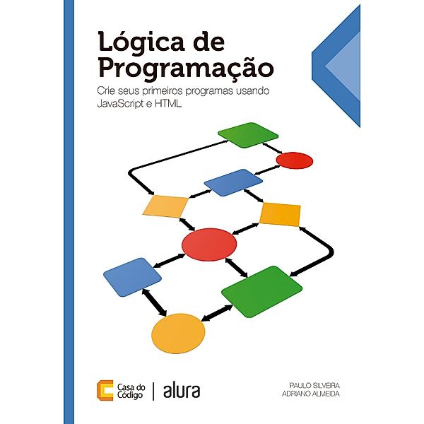 Lógica de Programação, Paulo Silveira, Adriano Almeida