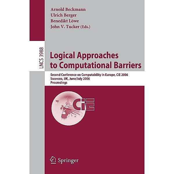 Logical Approaches to Computational Barriers / Lecture Notes in Computer Science Bd.3988