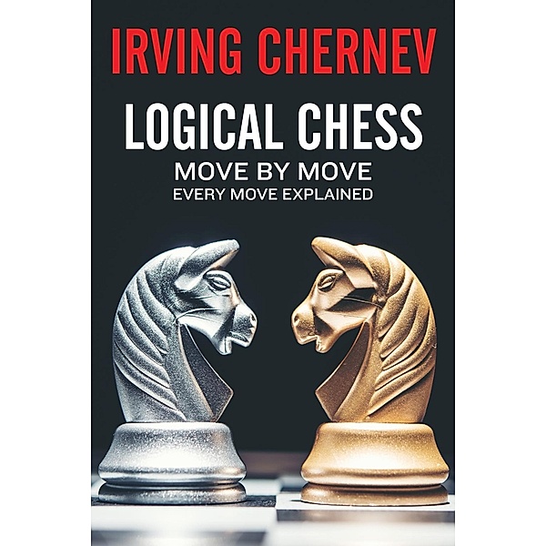 Logical Chess, Irving Chernev