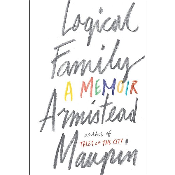 Logical Family, Armistead Maupin