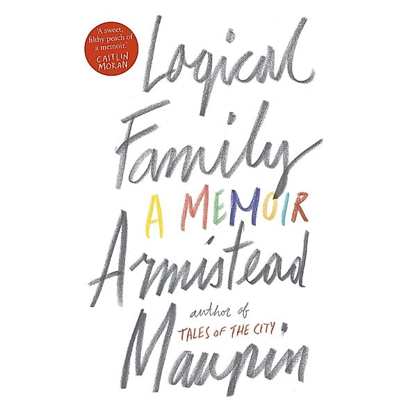 Logical Family, Armistead Maupin