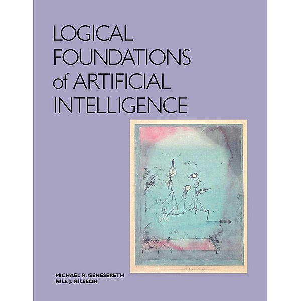 Logical Foundations of Artificial Intelligence, Michael R. Genesereth, Nils J. Nilsson