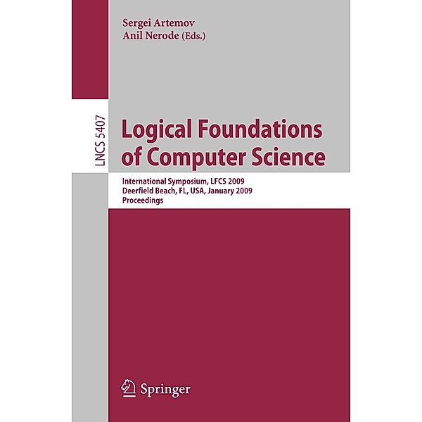 Logical Foundations of Computer Science / Lecture Notes in Computer Science Bd.5407
