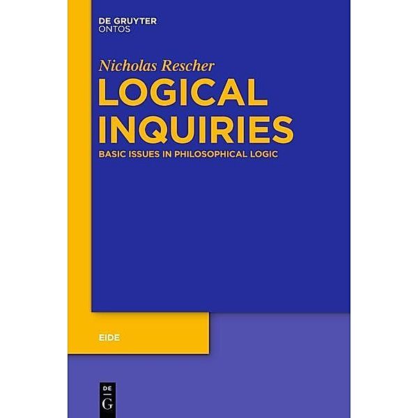 Logical Inquiries / Eide Bd.6, Nicholas Rescher