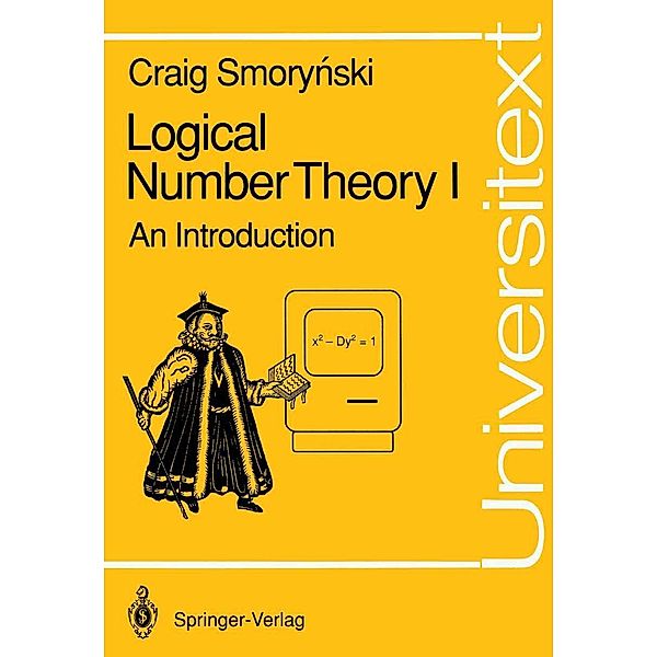 Logical Number Theory I / Universitext, Craig Smorynski