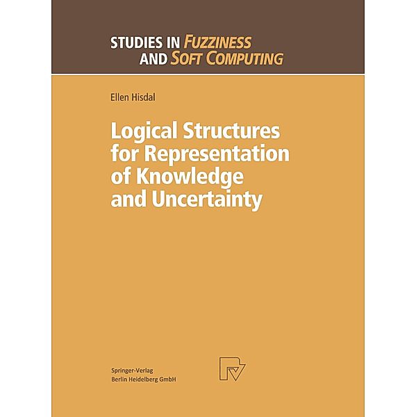 Logical Structures for Representation of Knowledge and Uncertainty, Ellen Hisdal