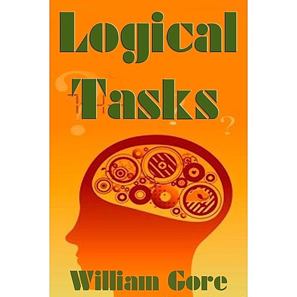 Logical Tasks, William Gore