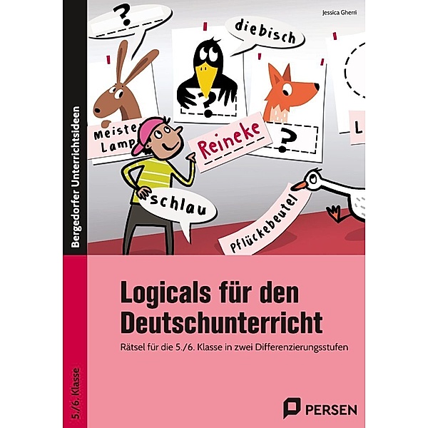 Logicals für den Deutschunterricht - 5./6. Klasse, Jessica Gherri