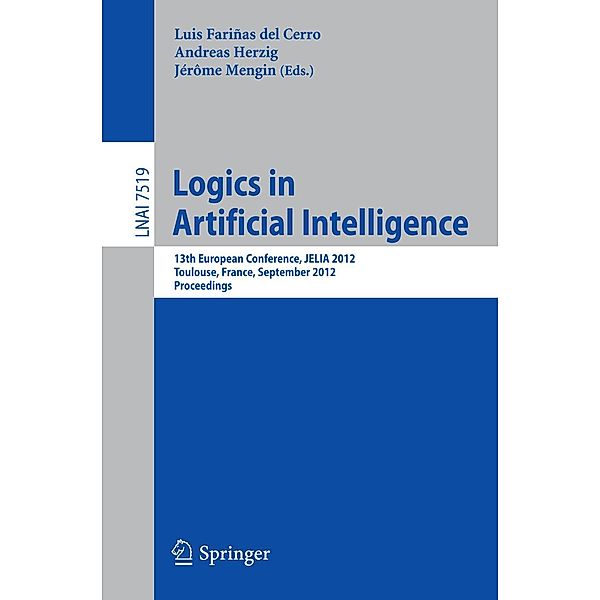 Logics in Artificial Intelligence / Lecture Notes in Computer Science Bd.7519