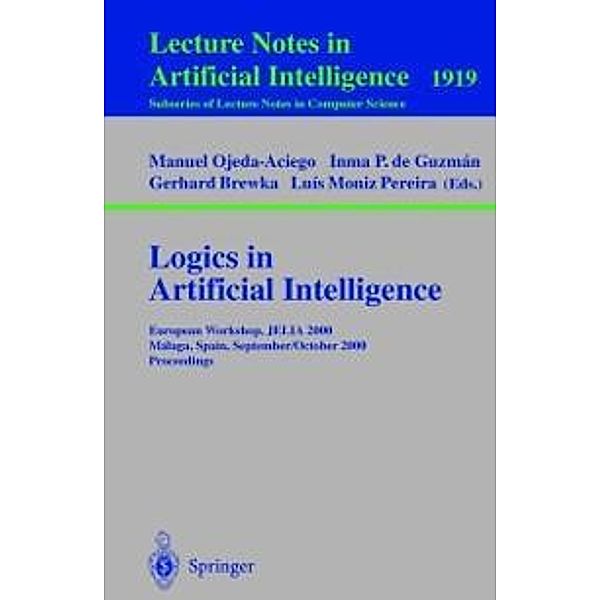 Logics in Artificial Intelligence / Lecture Notes in Computer Science Bd.1919