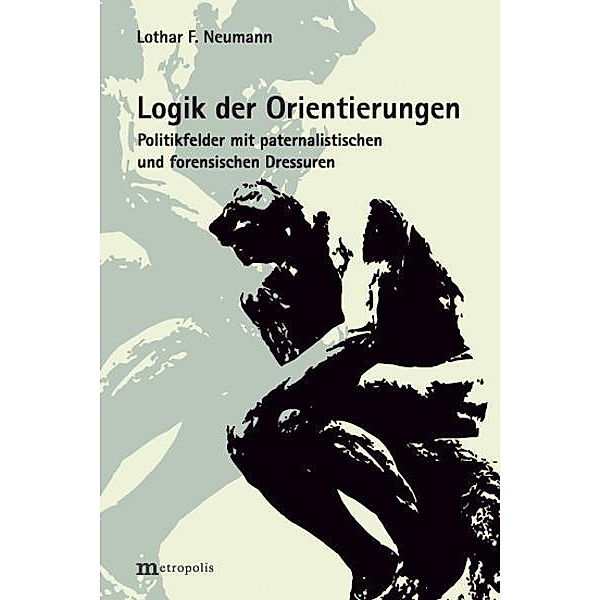 Logik der Orientierungen, Lothar F. Neumann