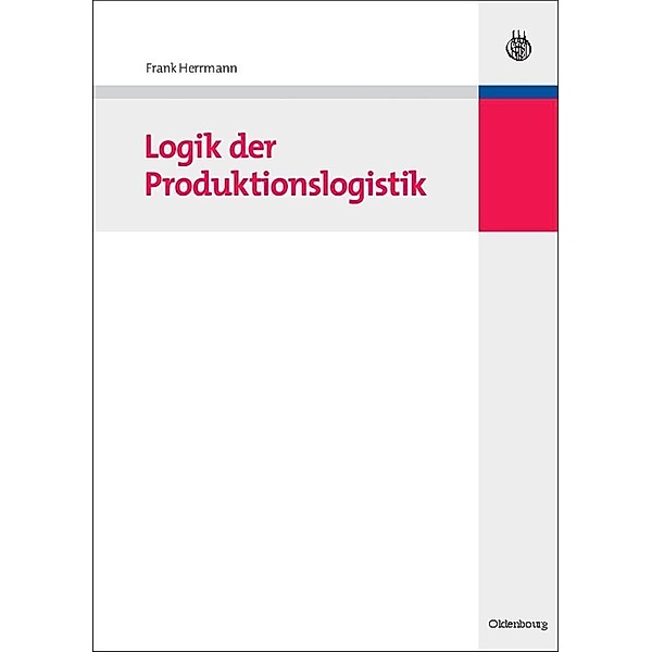 Logik der Produktionslogistik / Jahrbuch des Dokumentationsarchivs des österreichischen Widerstandes, Frank Herrmann