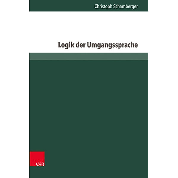 Logik der Umgangssprache, Christoph Schamberger