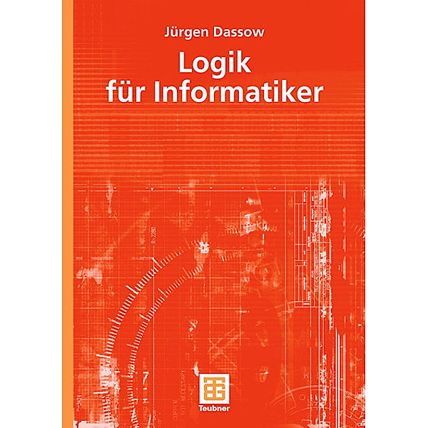 Logik für Informatiker, Jürgen Dassow