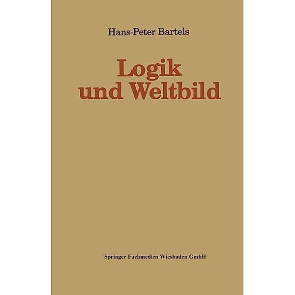 Logik und Weltbild, Hans-Peter Bartels