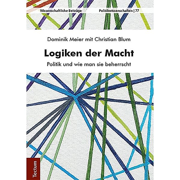 Logiken der Macht, Dominik Meier, Christian Blum