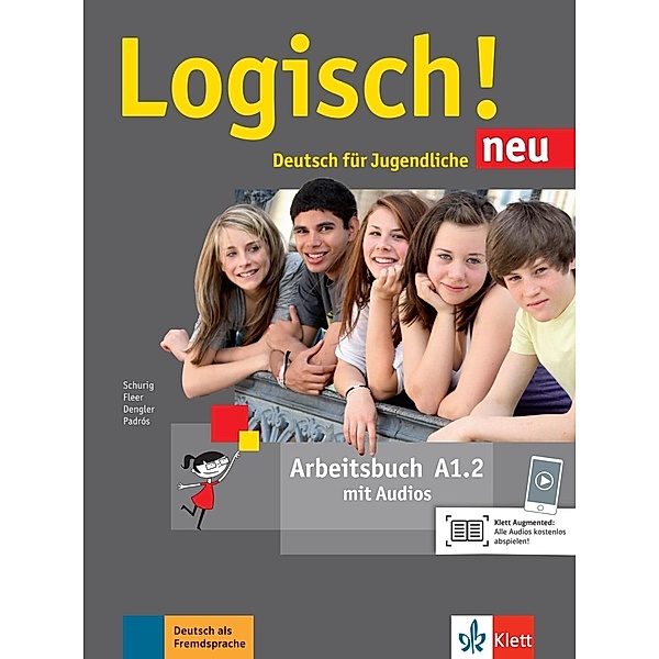 Logisch! Neu - Deutsch für Jugendliche: Bd.A1.2 Logisch! Neu - Arbeitsbuch A1.2, Stefanie Dengler, Cordula Schurig, Sarah Fleer, Alicia Padrós