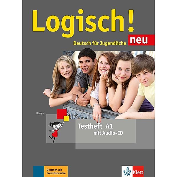 Logisch! Neu - Deutsch für Jugendliche: Bd.A1 Logisch! Neu - Testheft A1 mit Audio-CD, Stefanie Dengler