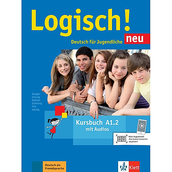 Logisch! Neu - Kursbuch A1.2.Tl.2, Stefanie Dengler, Cordula Schurig, Sarah Fleer, Anna Hila, Michael Koenig, Ute Koithan, Theo Scherling