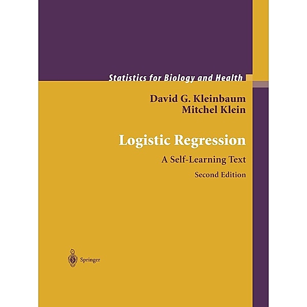 Logistic Regression / Statistics for Biology and Health, David G. Kleinbaum, Mitchel Klein