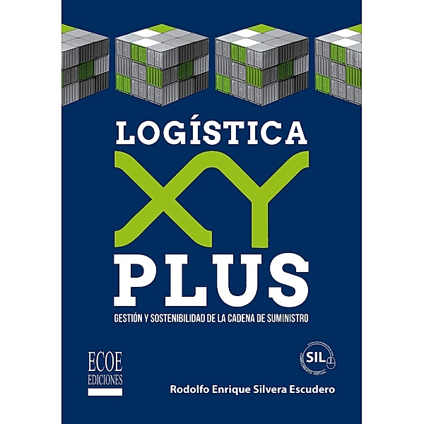 Logística XY Plus - 1ra edición, Rodolfo Enrique Silvera Escudero