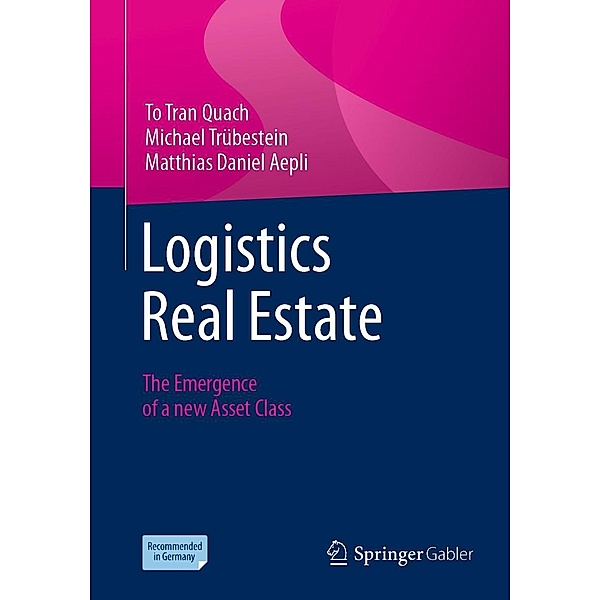 Logistics Real Estate, To Tran Quach, Michael Trübestein, Matthias Daniel Aepli