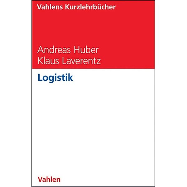 Logistik, Andreas Huber, Klaus Laverentz